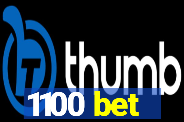 1100 bet